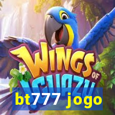 bt777 jogo